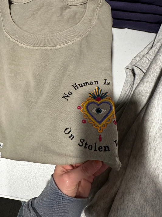 Garment Dyed No Human Is Illegal on Stolen Land Tshirt